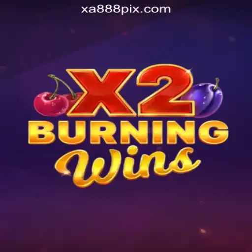 Exploring the Thrilling Features of BurningWinsX2 on XA888 - Melhor Plataforma de Jogos