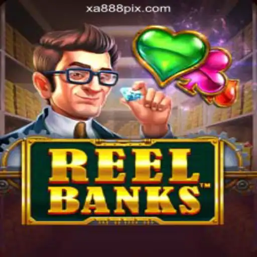 Exploring the Excitement of ReelBanks on XA888 - Melhor Plataforma de Jogos